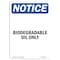 Signmission OSHA Notice, 5" Height, Biodegradable Oil Only Sign, 5" X 3.5", Portrait OS-NS-D-35-V-10352 - alternate 1